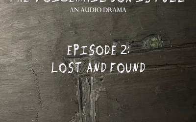 🎙️ AUDIO DRAMA: The Voicemail Box is Full, Episode 2